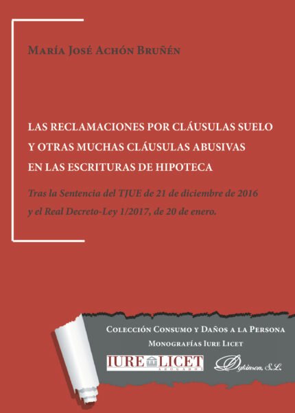 Las reclamaciones por cláusulas suelo y otras muchas cláusulas abusivas en las escrituras de hipoteca.Tras la Sentencia del TJUE de 21 de diciembre de 2016 y el Real Decreto-Ley 1/2017, de 20 de enero