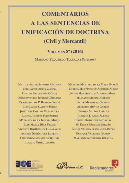 Comentarios a las Sentencias de Unificación de Doctrina. Civil y Mercantil. Volumen 8. 2016.