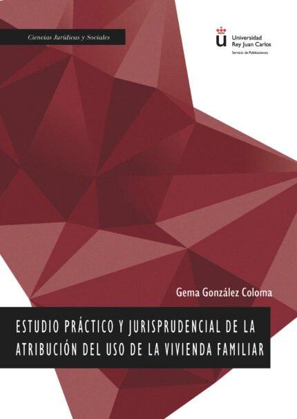 Estudio práctico y jurisprudencial de la atribución del uso de vivienda familiar.