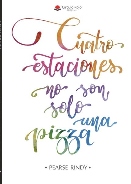 Cuatro estaciones no son solo una pizza