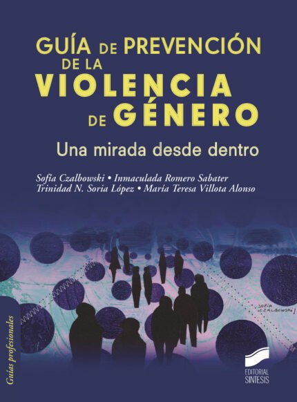 Guía de prevención de la violencia de género. Una mirada desde dentro