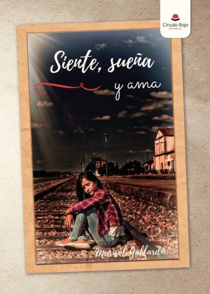 Siente, sueña y ama
