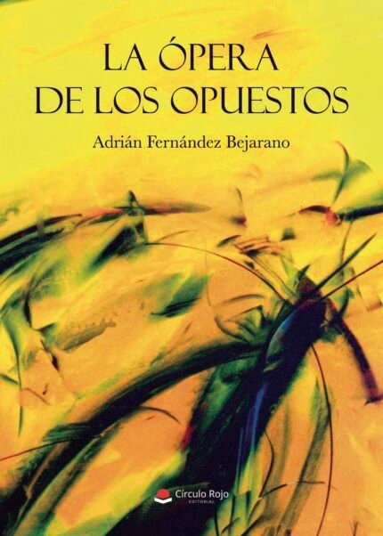 LA ÓPERA DE LOS OPUESTOS