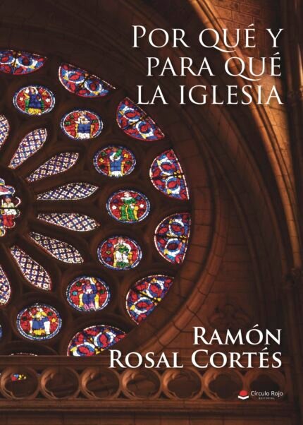 Por qué y para qué la Iglesia