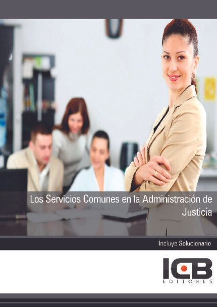 Los Servicios Comunes en la Administración de Justicia