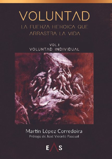 Voluntad, La fuerza heroica que arrastra la vida