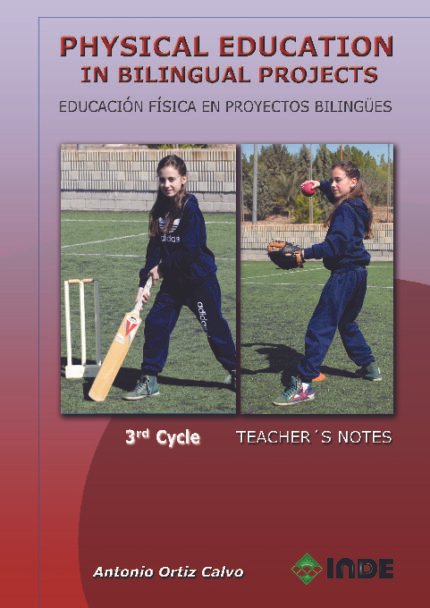 Physical Education in bilingual Projects. 3rd cycle/ Educación Física en proyectos bilingües. Tercer ciclo
