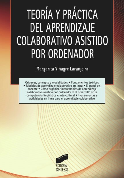 Teoría y práctica del aprendizaje colaborativo asistido por ordenador