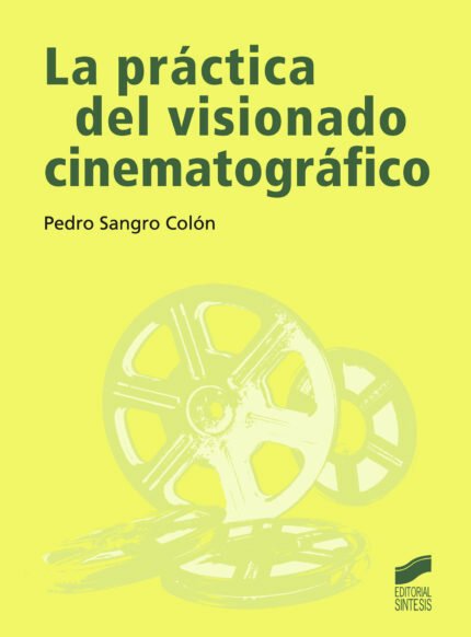 La práctica del visionado cinematográfico