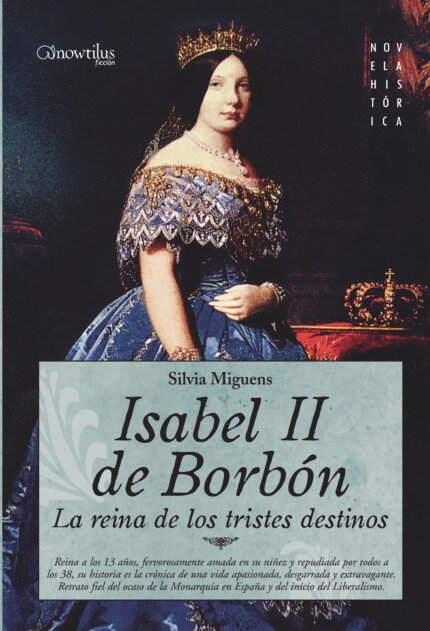 Isabel II, la Reina de los Tristes Destinos