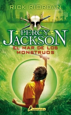 El mar de los monstruos (Percy Jackson y los dioses del Olimpo 2) — Rick Riordan