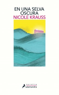 En una selva oscura — Nicole Krauss