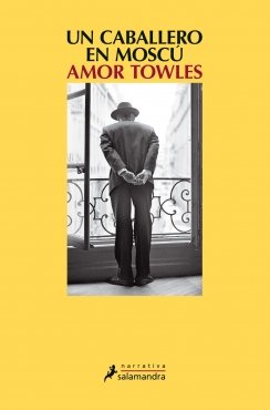 Un caballero en Moscú — Amor Towles