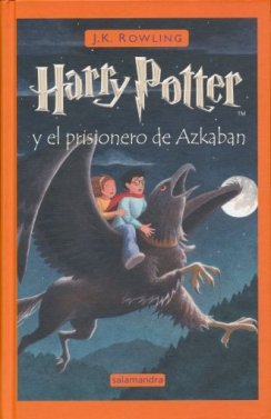 Harry Potter y el prisionero de Azkaban (Harry Potter 3) — J.K. Rowling