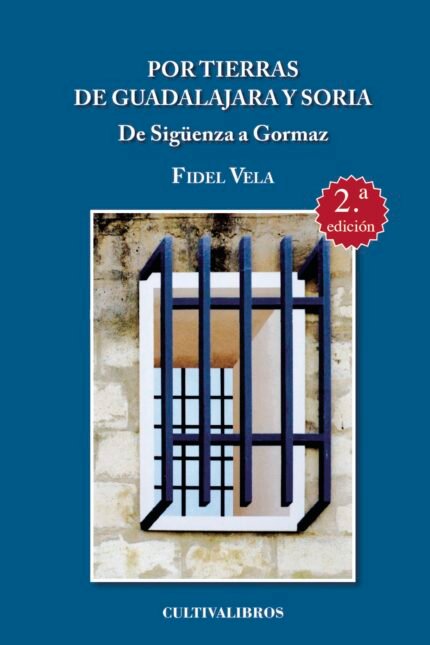 Por tierras de Guadalajara y Soria. De Sigüenza a Gormaz