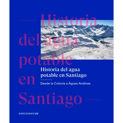 Historia del agua potable en Santiago