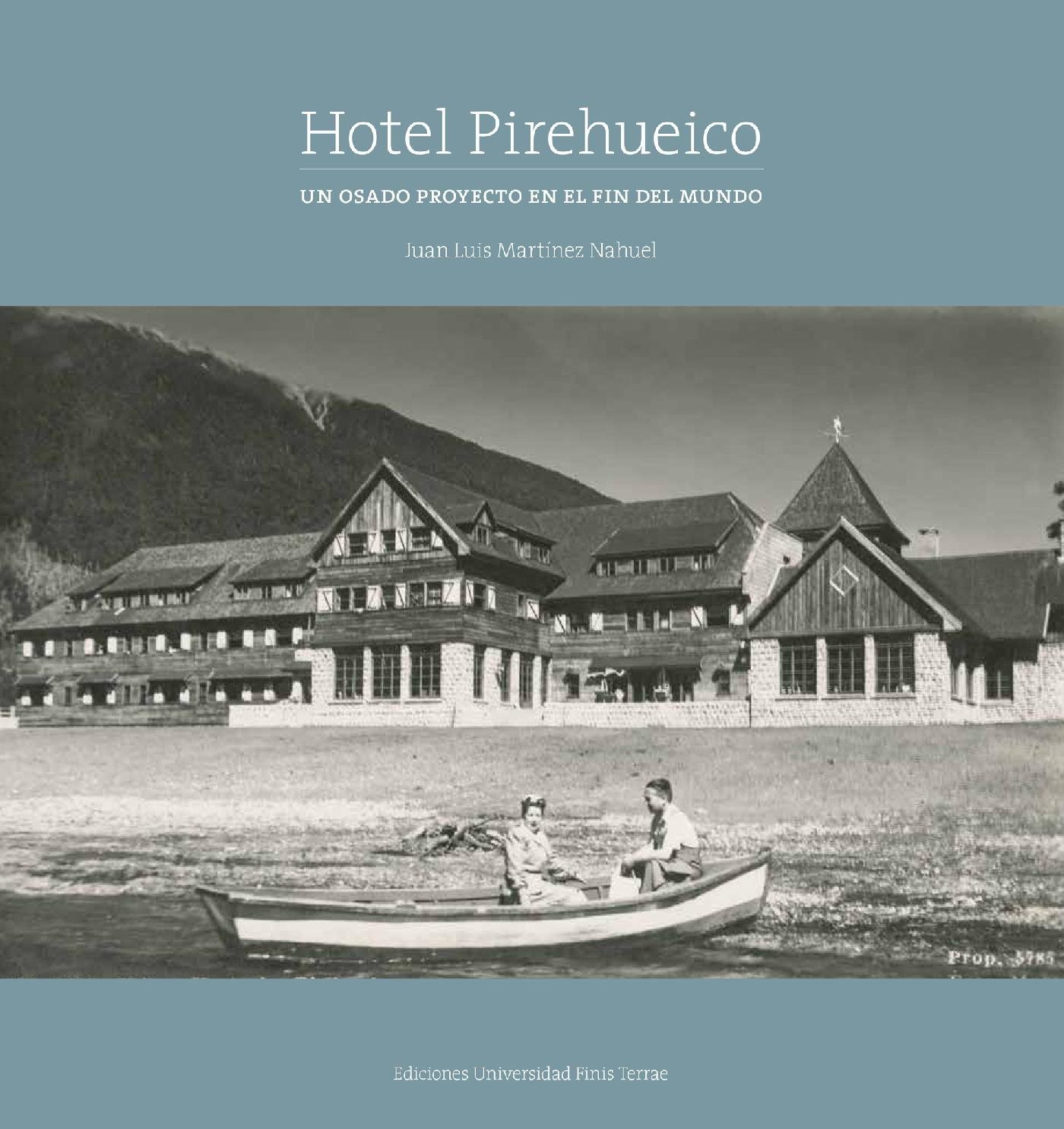 Hotel Pirehueico. Un osado proyecto en el fin del mundo Hotel Pirehueico. Un osado proyecto en el fin del mundo - Imagen 1