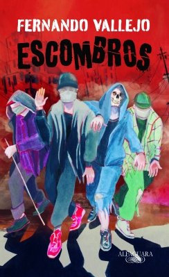Escombros — Fernando Vallejo