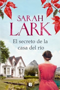 El secreto de la casa del río — Sarah Lark