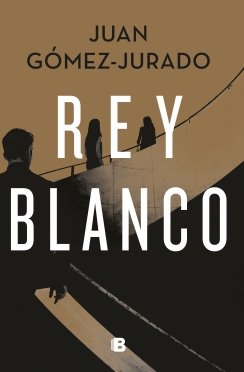 Rey blanco — Juan Gómez-Jurado
