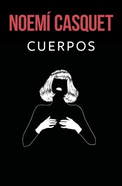 Cuerpos — Noemí Casquet