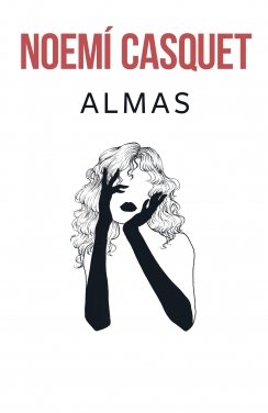 Almas  (Bilogía Cuerpos y Almas 2) — Noemí Casquet