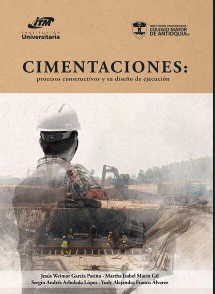 Cimentaciones: procesos constructivos y su diseño de ejecución