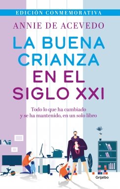 La buena crianza en el siglo XXI — Annie De Acevedo