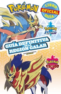 Pokémon guía definitiva de la Región Galar. Libro oficial. Pokémon Espada / Pokémon Escudo — Estudio Fénix