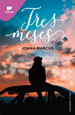 Tres meses (Meses a tu lado 3) — Joana Marcús