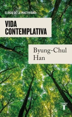 Vida contemplativa — Byung-Chul Han