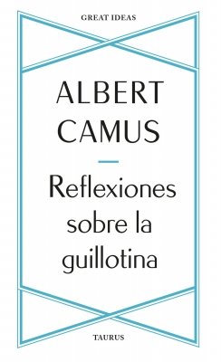 Reflexiones sobre la guillotina — Albert Camus