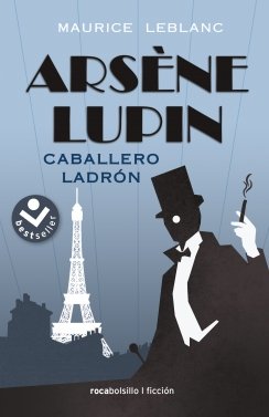 Arsene Lupin Caballero Ladrón — Maurice Leblanc