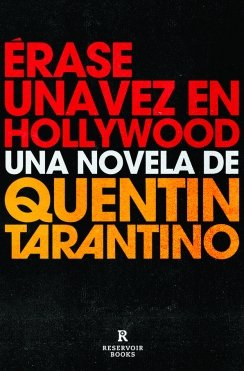 Érase una vez en Hollywood — Quentin Tarantino