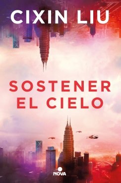 Sostener el cielo — Cixin Liu