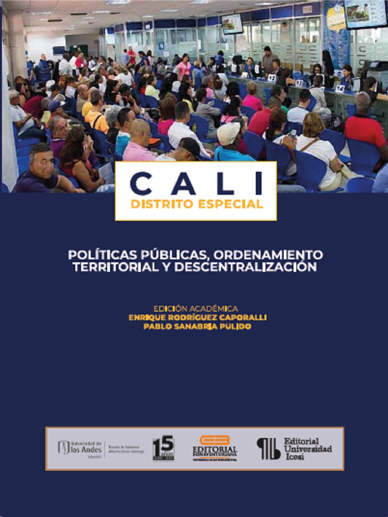 Cali Distrito Especial: políticas públicas, ordenamiento territorial y descentralización Cali Distrito Especial: políticas públicas, ordenamiento territorial y descentralización - Imagen 1