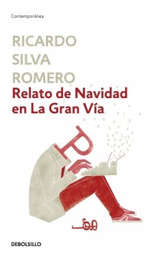 Relato de navidad en la gran vía — Ricardo Silva Romero
