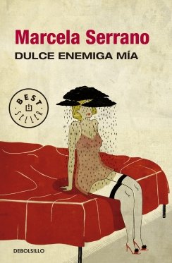 Dulce enemiga mía — Marcela Serrano