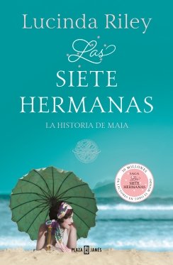 Las siete hermanas (Las siete hermanas 1): La historia de Maia — Lucinda Riley