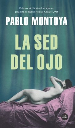 La sed del ojo — Pablo Montoya