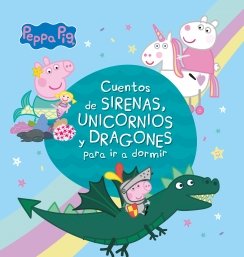PEPPA PIG CUENTOS DE SIRENAS, UNICORNIOS — Hasbro