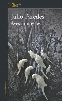 Aves inmóviles — Julio Paredes