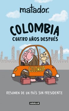 Colombia cuatro años después — Matador