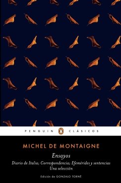 Ensayos: Diario del viaje a Italia correspondencia efemérides y setencias — Michel de Montaigne