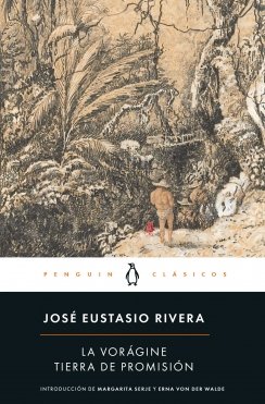 La vorágine/ Tierra de promisión — José Eustasio Rivera