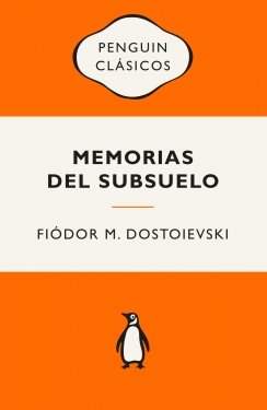 Memorias del subsuelo — Fiódor M. Dostoievski