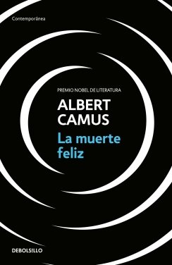 La muerte feliz — Albert Camus