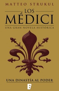 Una dinastía al poder (Los Medici 1) — Matteo Strukul