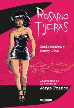 Rosario Tijeras novela grafica Rosario Tijeras novela grafica — Jorge Franco