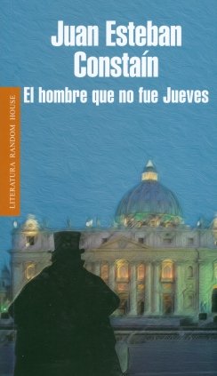 El hombre que Nue jueves — Juan Esteban Constaín